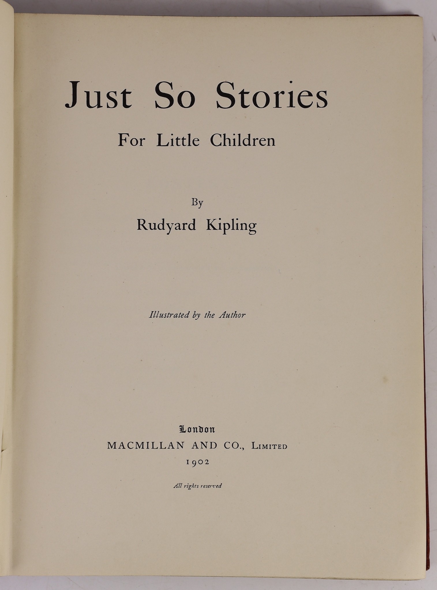 Kiping Rudyard - Just So Stories for Little Children. First edition. num. illus. (but the author, some full page), half title; publisher's black and white pictorially designed maroon cloth, 4to. 1902